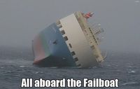 Failboat or Shipment of Fail is a popular FAIL macro series featuring a large carrier vessel tipping over to the port side in the Pacific Ocean. Considered an e